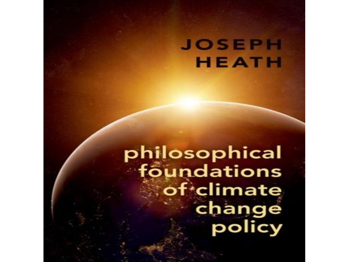 Livro Philosophical Foundations of Climate Change Policy de Heath, Joseph (Professor et al. (Inglês)