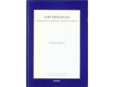 Livro Los Dialogos : Linguae Latinae Exercitatio de Juan Luis Vives (Inglês)