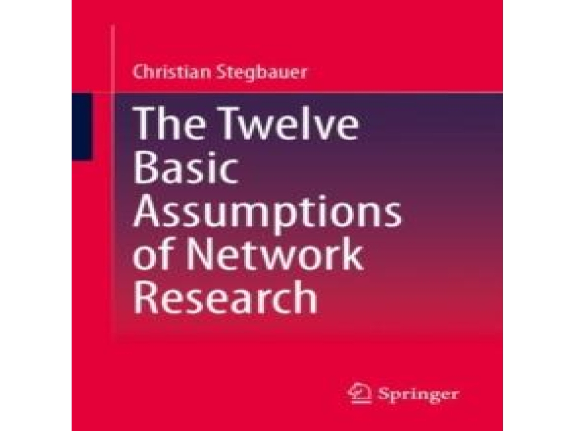 Livro The Twelve Basic Assumptions of Network Research de Christian Stegbauer (Inglês)