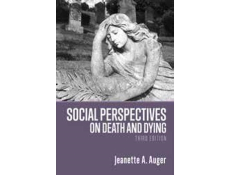 Livro Social Perspectives on Death and Dying de Jeanette Auger (Inglês)