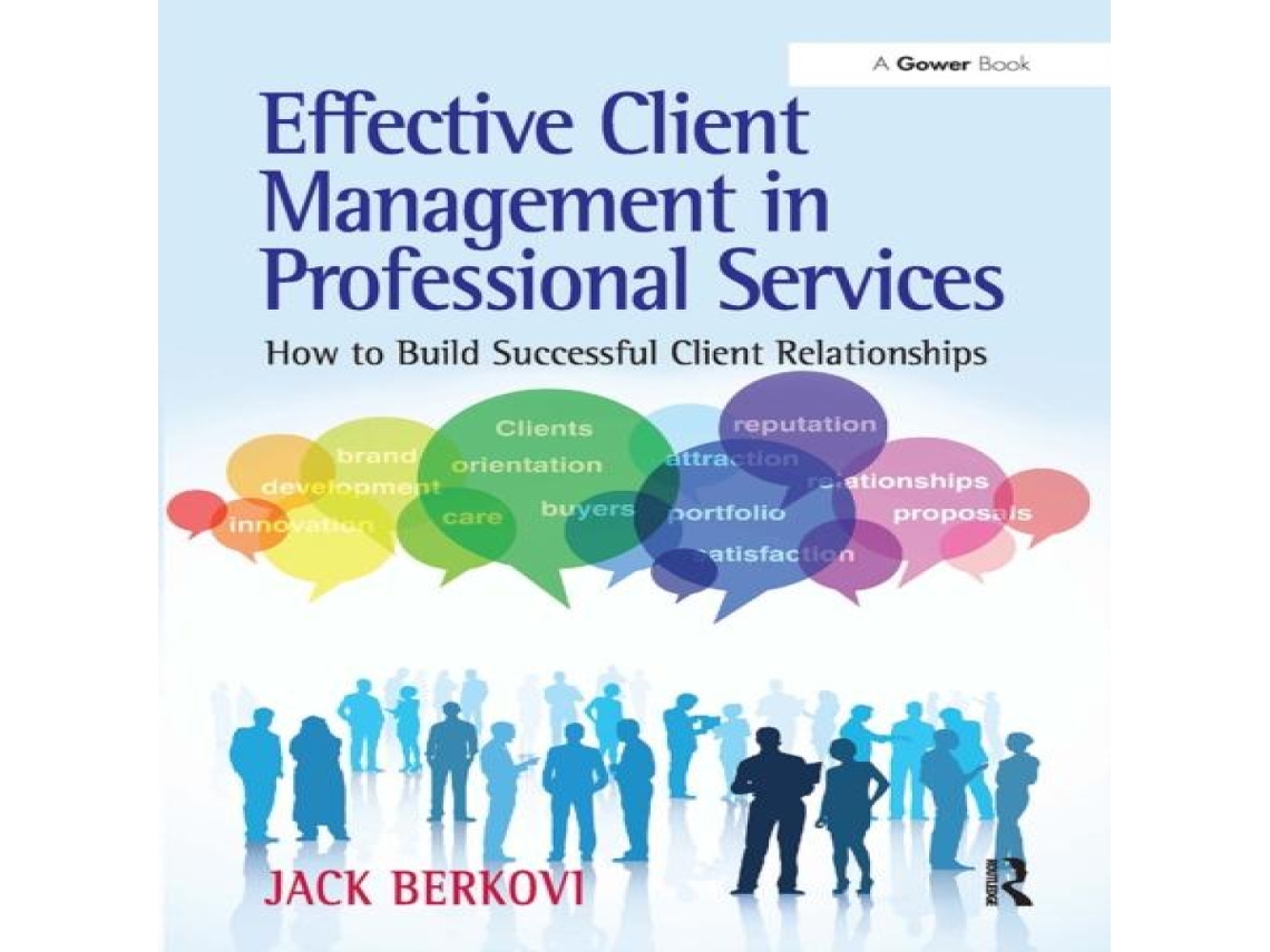 Livro Effective Client Management in Professional Services de Jack Berkovi (Inglês)