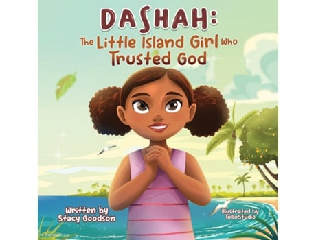 Livro Dashah The Little Island Girl Who Trusted God de Stacy Goodson (Inglês)