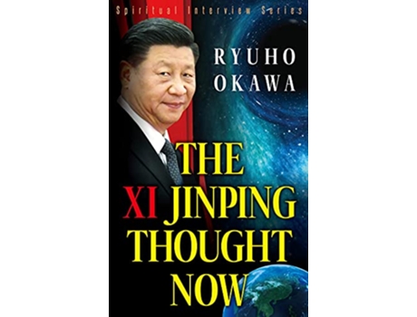 Livro The Xi Jinping Thought Now de Ryuho Okawa (Inglês)