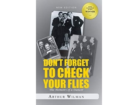 Livro Dont Forget To Check Your Flies The Memoirs Of A Dancer De Arthur Wilman (inglês - Capa Dura)