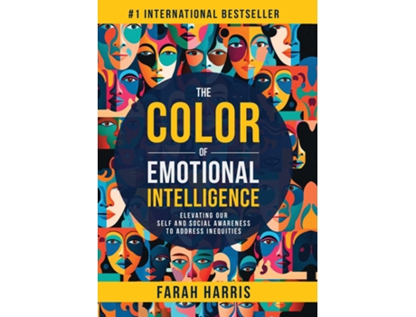 Livro The Color of Emotional Intelligence Elevating Our Self and Social Awareness to Address Inequities de Farah Harris (Inglês)