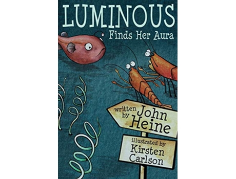Livro Luminous Finds Her Aura de John Heine (Inglês)