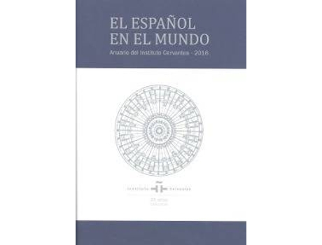 Livro El Español En El Mundo Anuario Del Instituto Cervantes 2016 de AaVv (Espanhol)