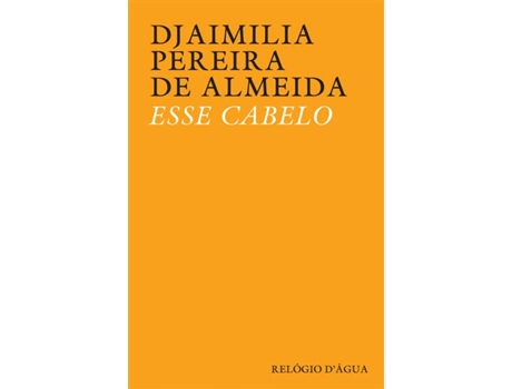 Livro Esse Cabelo De Djaimilia Pereira De Almeida (português)