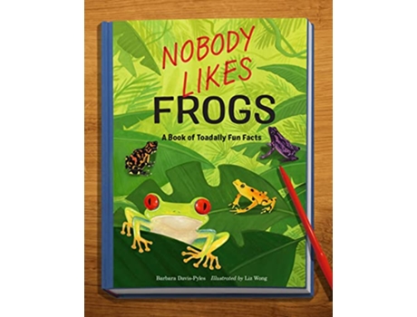 Livro Nobody Likes Frogs de Barbara Davis-Pyles (Inglês - Capa Dura)