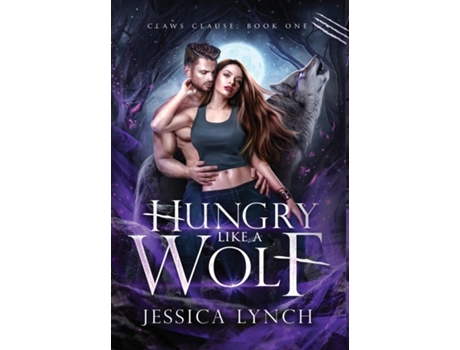 Livro Hungry Like a Wolf de Jessica Lynch (Inglês)