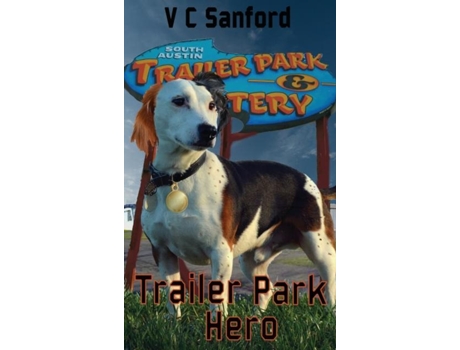 Livro Trailer Park Hero De V C Sanford (inglês)