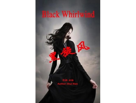 Livro Black Whirlwind de Shui e Xian (Inglês)
