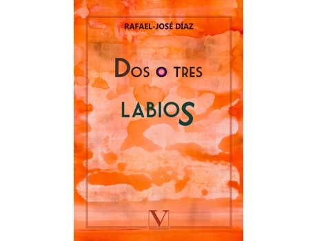 Livro Dos O Tres Labios de Rafael-José Díaz (Español)