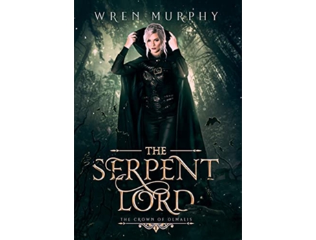 Livro The Serpent Lord The Crown of Olmalis de Wren Murphy (Inglês)