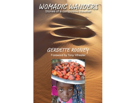 Livro Womadic Wanders: Stories of a Compulsive Traveller Gerdette Rooney (Inglês)