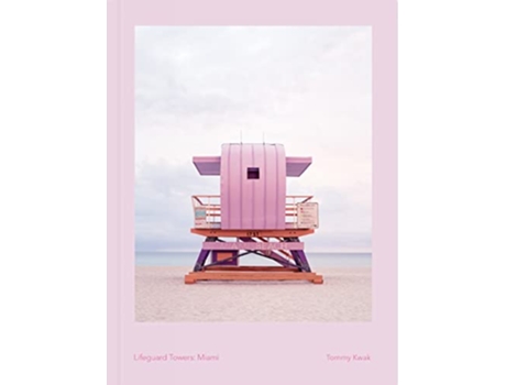 Livro Lifeguard Towers Miami de Tommy Kwak (Inglês - Capa Dura)