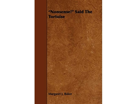 Livro Nonsense Said the Tortoise de Margaret J Baker (Inglês)