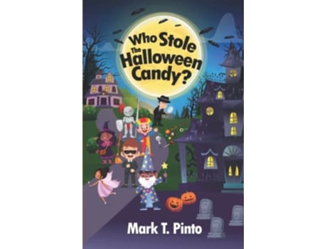 Livro Who Stole the Halloween Candy Neighborhood Mysteries Series de Mark T Pinto (Inglês)