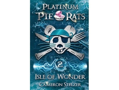 Livro Isle of Wonder Platinum Pie Rats Book 2 de Cameron Stelzer (Inglês)