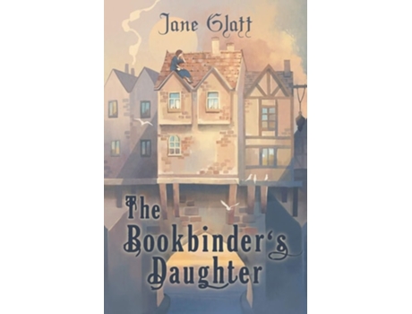 Livro The Bookbinders Daughter De Jane Glatt (inglês)