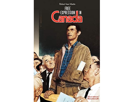 Livro Free Expression in Canada Surrendered to Diversity and Multiculturalism de Robert Ivan Martin (Inglês)