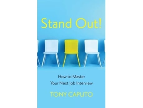 Livro Stand Out How To Master Your Next Job Interview de Tony Caputo (Inglês)
