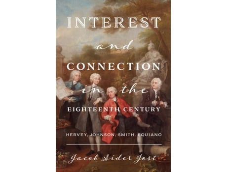 Livro interest and connection in the eighteenth century de jacob sider jost (inglês)