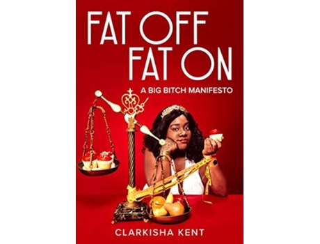 Livro Fat Off, Fat On de Clarkisha Kent (Inglês)