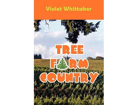Livro Tree Farm Country de Violet Whittaker (Inglês)