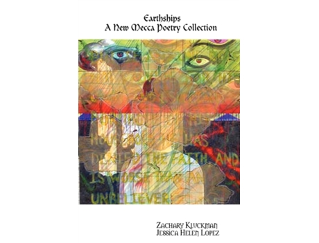 Livro Earthships: A New Mecca Poetry Collection Zachary Kluckman, Jessica Helen Lopez (Inglês)