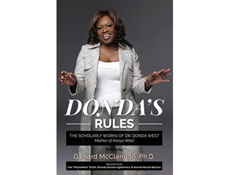 Livro Dondas Rules The Scholarly Works of Dr Donda West Mother of Kanye West de Garrard Mcclendon Phd e Dr Donda West Edd (Inglês)