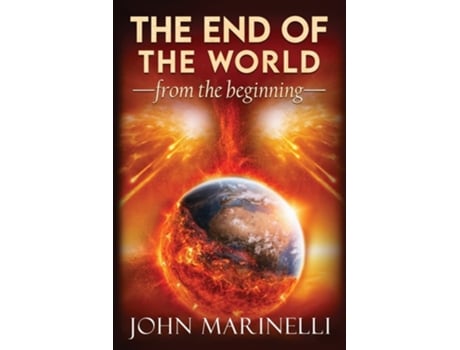 Livro The End Of The World From The Beginning Doctrinal Teaching De Marinelli (inglês)
