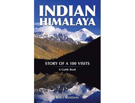 Livro Indian Himalaya Story of a 100 Visits de Kirit Rindani (Inglês)