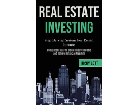 Livro Real Estate Investing Step By Step System For Rental Income De Ricky Lott (inglês)