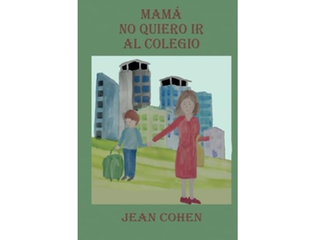 Livro Mamá, No Quiero Ir Al Colegio de Jean Cohen Cohen (Português)