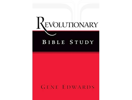 Livro Revolutionary Bible Study de Gene Edwards (Inglês)