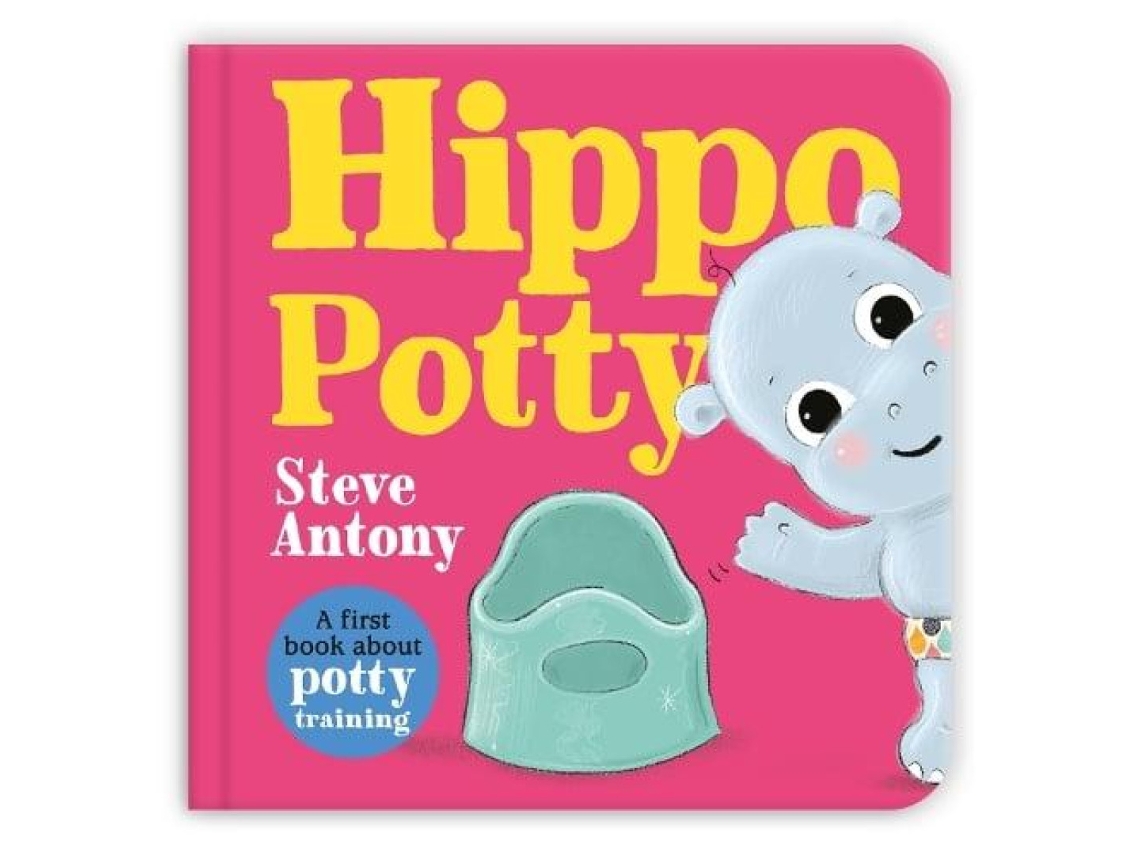 Livro Hippo Potty A First Book About Potty Training de Steve Antony (Inglês)