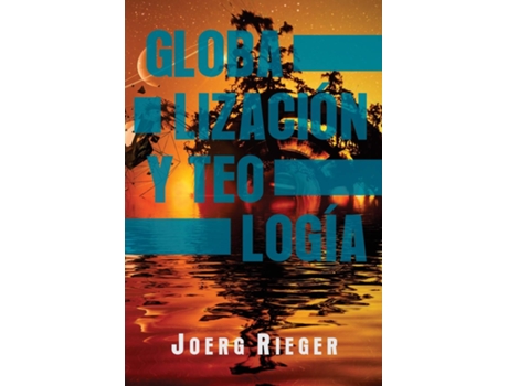 Livro Globalización Y Teología de Joerg Rieger (Espanhol)