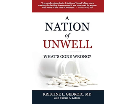 Livro A Nation of Unwell Whats Gone Wrong de Kristine L Gedroic MD (Inglês)