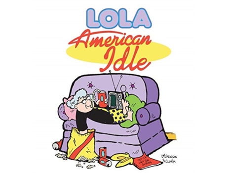 Livro American Idle: A Lola Collection (Lola Books) Steve Dickenson, Todd Clark (Inglês)