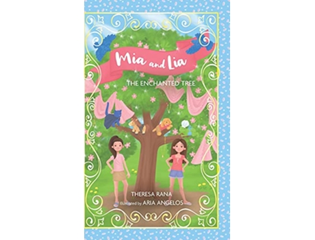 Livro Mia and Lia The Enchanted Tree de Theresa Rana (Inglês)