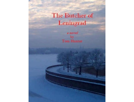 Livro The Butcher of Leningrad de Tom Hunter (Inglês)