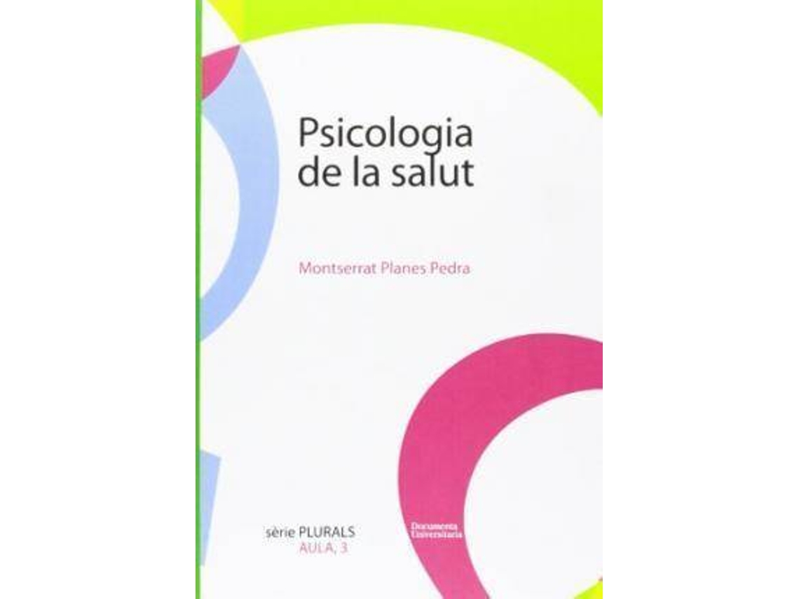 Livro Psicologia De La Salut Fonaments I Tècniques DAvaluació I Tractament de Montserrat Planes Pedra (Espanhol)