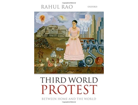 Livro Third World Protest de Rahul Rao (Inglês - Capa Dura)