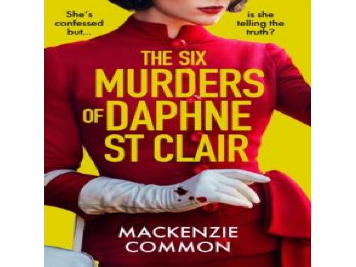 Livro Six Murders of Daphne St Clair de MacKenzie Common (Inglês)