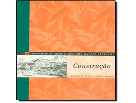 Livro Equipamentos, Usos E Costumes Da Casa Brasileira - de Ernani Silva Bruno (Português do Brasil)