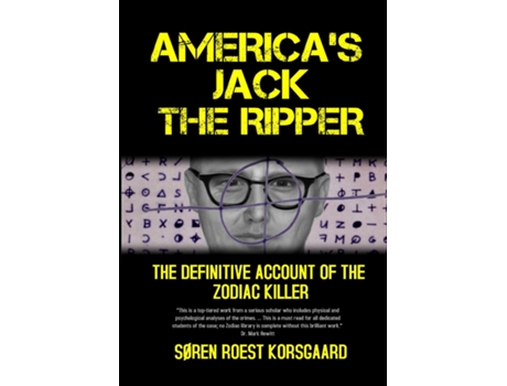 Livro Americas Jack The Ripper The Definitive Account Of The Zodiac Killer De Søren Roest Korsgaard (inglês)