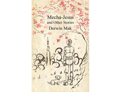 Livro Mecha-Jesus and Other Stories de Derwin Mak (Inglês)