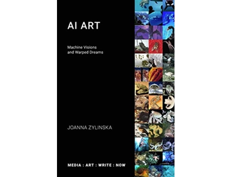 Livro AI Art Machine Visions and Warped Dreams Media Art Write Now de Joanna Zylinska (Inglês)