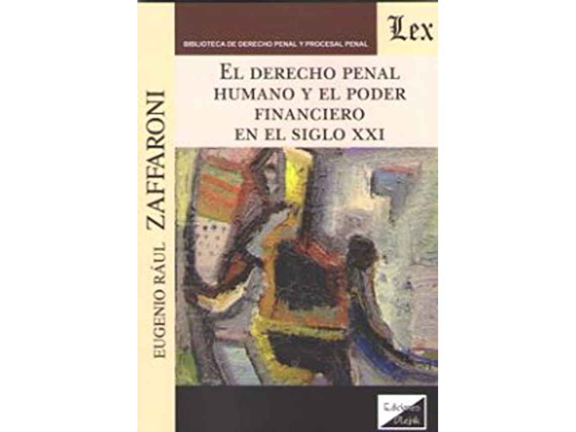 Livro Derecho Penal Humano Y El Poder Financiero En El de Eugenio Raúl Zaffaroni (Português)